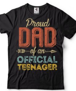 13 Years Old Proud Dad of Official Teenager 13th Birthday T Shirt
