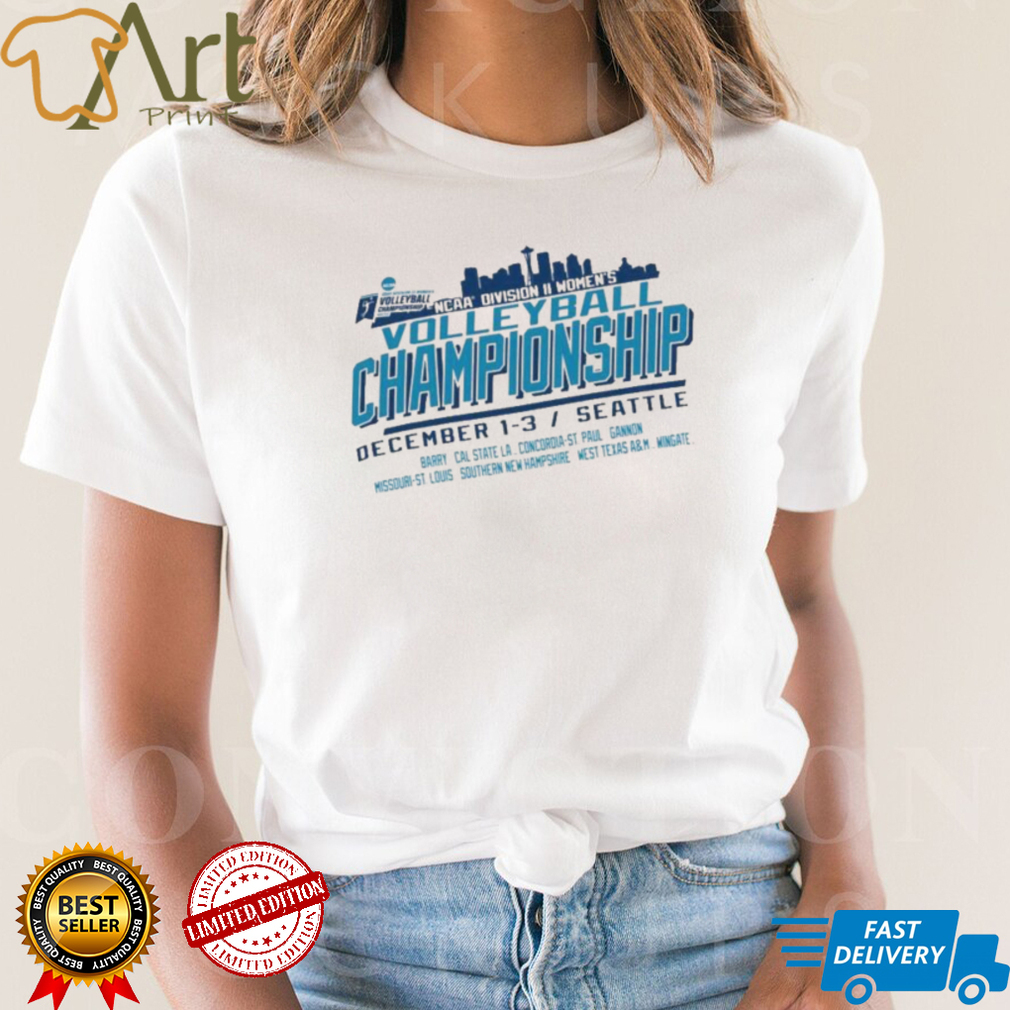 2022 NCAA Division II Women’s Volleyball Championship December 1 3 Seattle Shirt