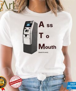 Ass To Mouth Back To Ass Shirt