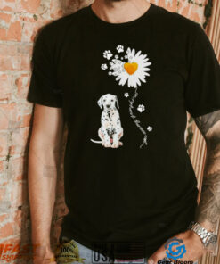 Dalmatian Daisy flower You are my sunshine shirt