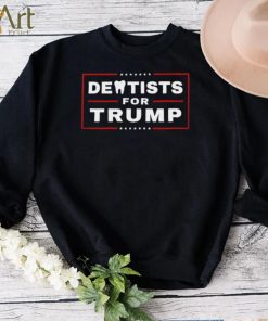 Dentists for Trump teeth 2022 shirt