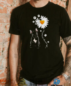 French Bulldog Daisy flower You are my sunshine shirt