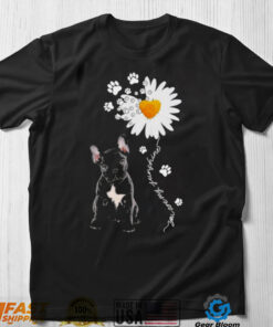 French Bulldog Daisy flower You are my sunshine shirt