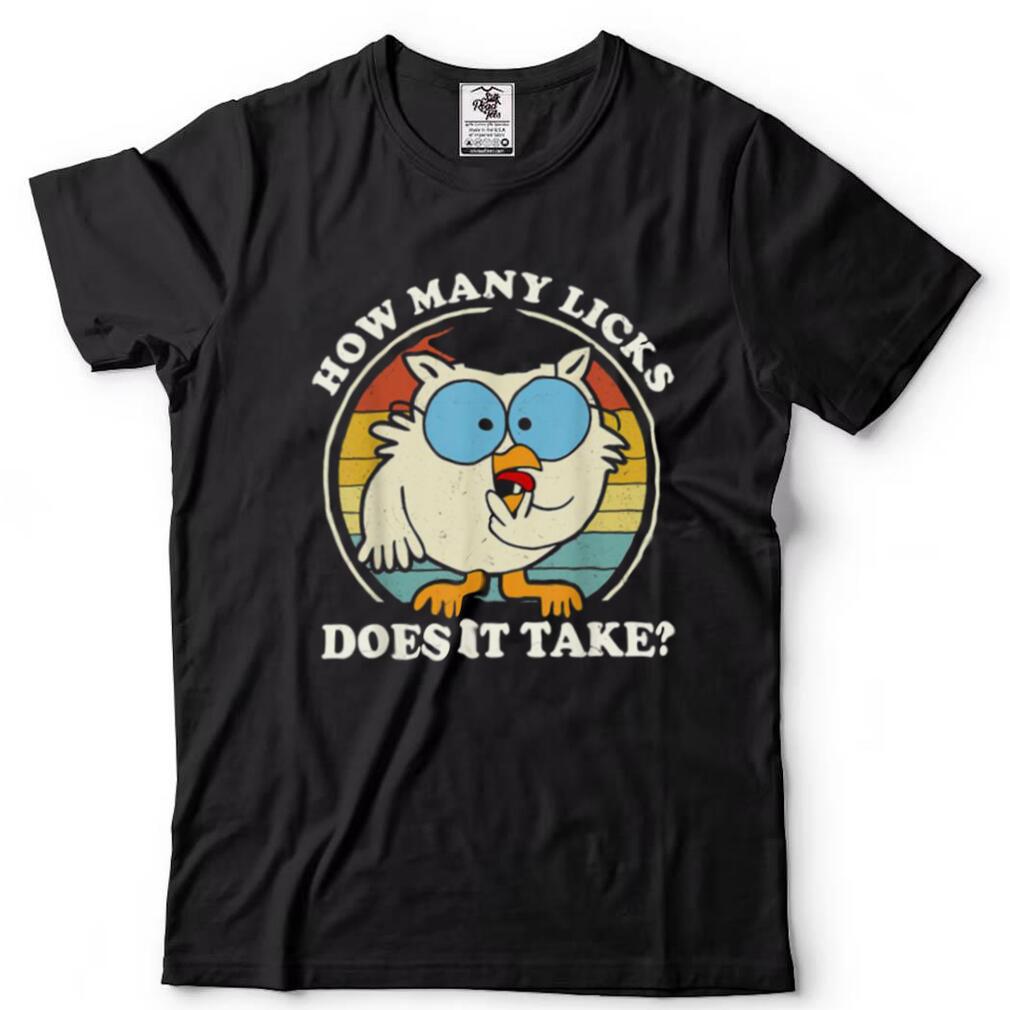 Funny Owl How Many Licks Does It Take T Shirt