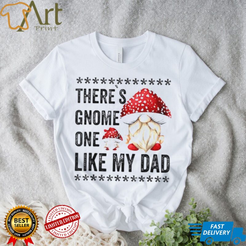 Gnome dad with daughter pun toadstool mushroom daddy shirt