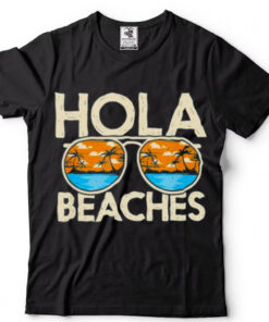 Hola vacation summer tropical getaway beach beaches shirt