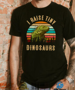 I Raise Tiny Dinosaurs T Shirt