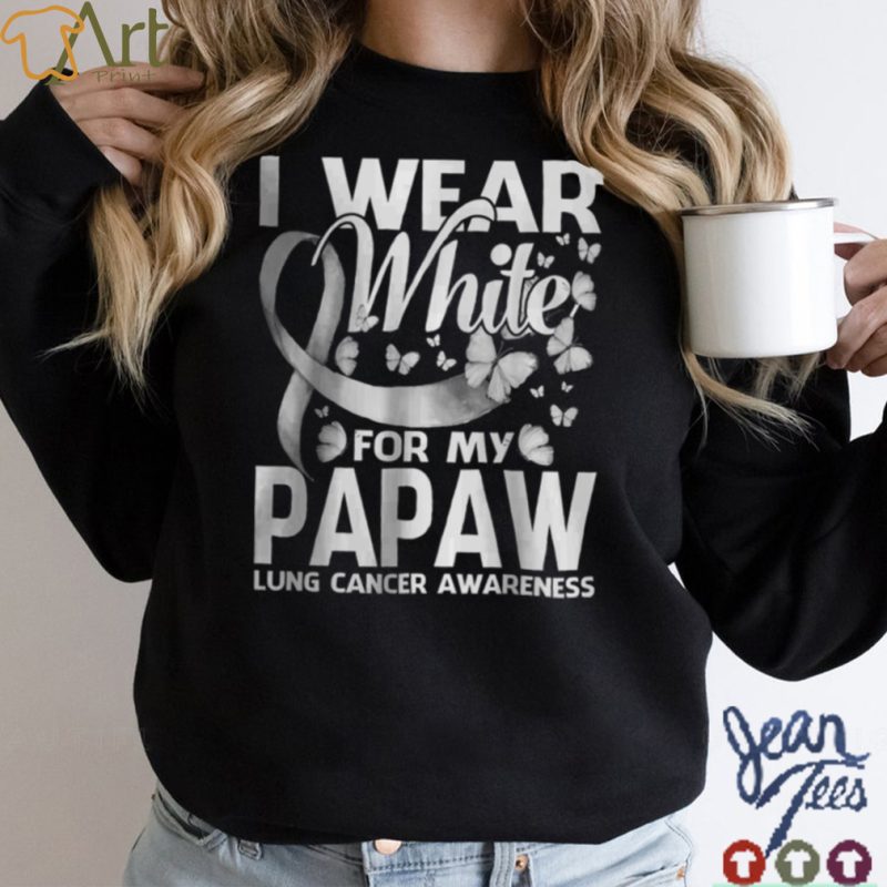 I Wear White For My Papaw Lung Cancer Awareness T Shirt