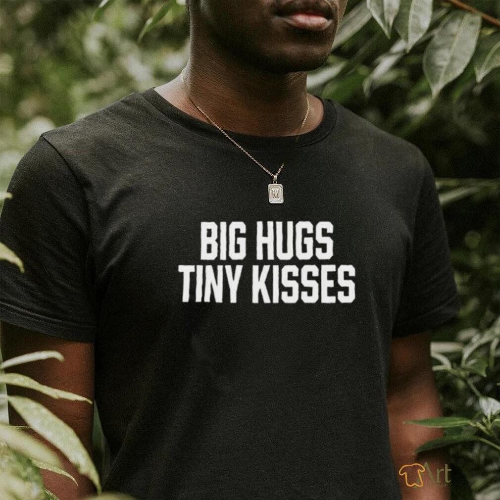 Jack Wearing Big Hugs Tiny Kisses Shirt
