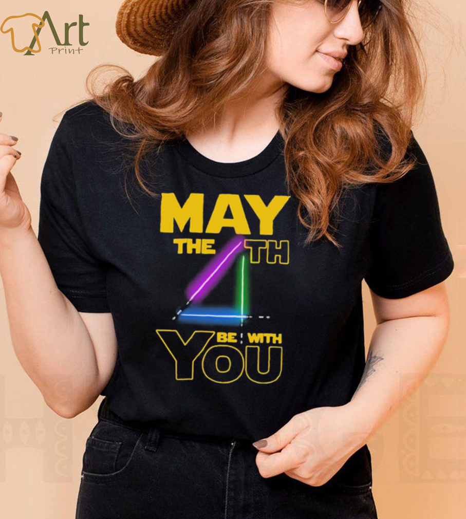 May The Th Be With You Shirt
