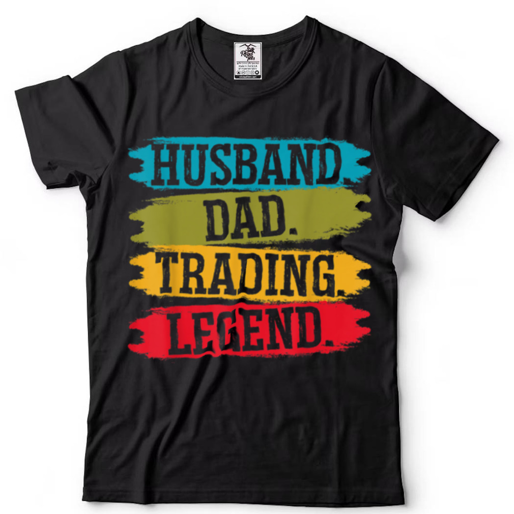 Mens Husband Dad Trading Legend Stock Market Day Trader T Shirt