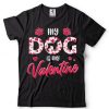 My Dog Is My Valentine Brittany Puppy Dog Lover T Shirt