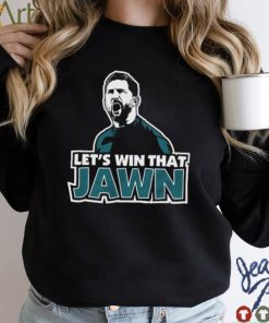 Philadelphia Eagles Let’s Win That Jawn Shirt