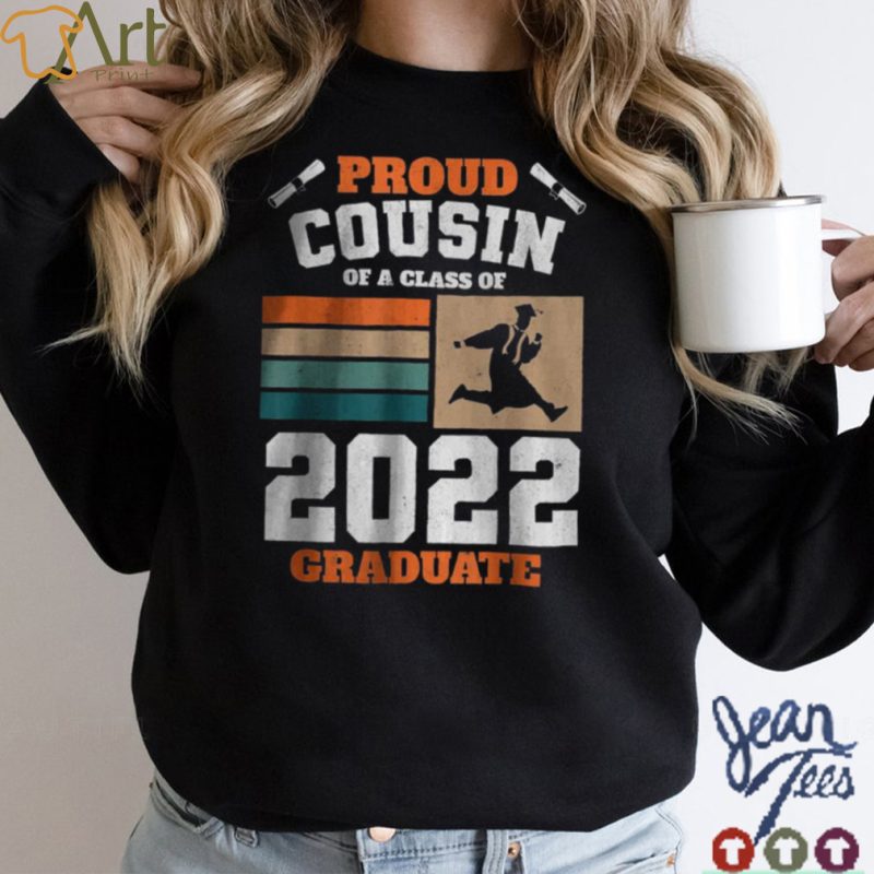 Proud Cousin Of A Class Of 2022 Graduate Senior Graduation T Shirt