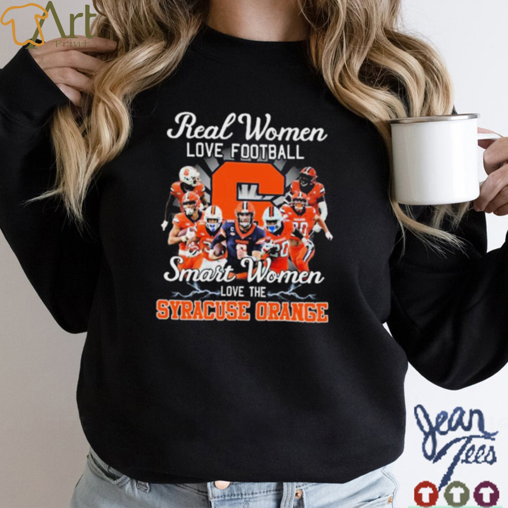Real Women Love Football Smart Women Love The Syracuse Orange Shirt