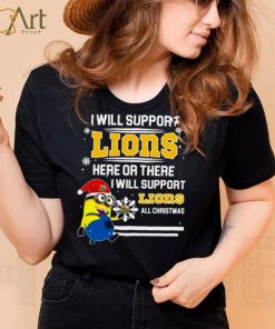 Santa Minion I Will Support Southeastern Louisiana Lions Here Or There I Will Support Lions All Christmas shirt