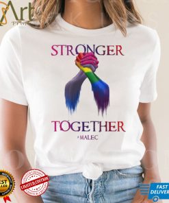 Stronger Together Malec Shadowhunters Lgbtq Shirt