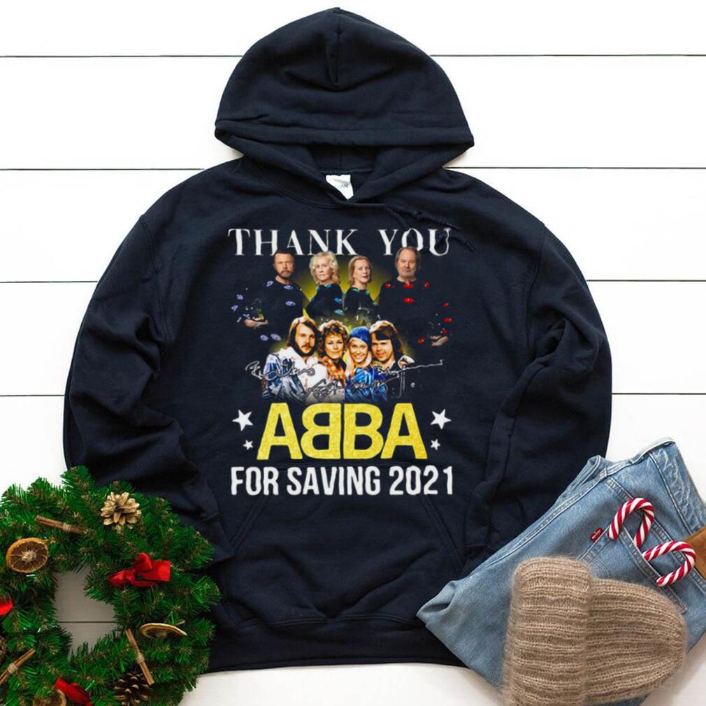 Thank You ABBA For Saving 2021 Signature T shirt
