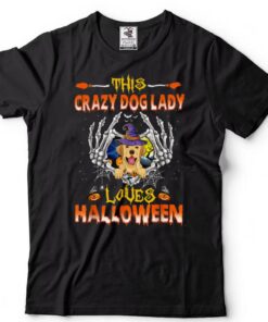 This Crazy Dog Lady Labrador Loves Halloween T Shirt