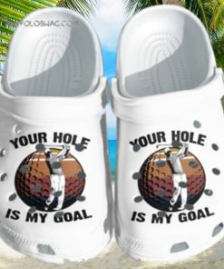 Top selling  Your hole is my goal New Outfit Crocs Unisex Crocband Clogs