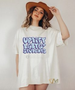 Uplift LGBTQ+ Students shirt