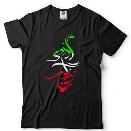 Woman Life Freedom Zan Zendegi Azadi Iran Womens T Shirt