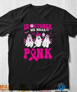 In October We Wear Pink Ghosts and Groovy Breast Cancer T Shirt