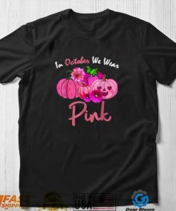 In October We Wear Pink Breast Cancer Awareness Pumpkin Halloween T Shirt