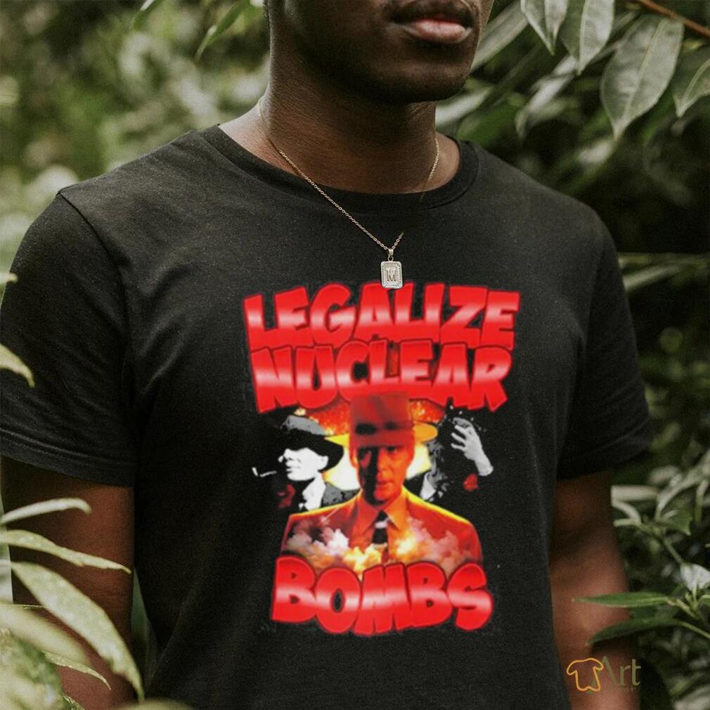 Official Legalize Nuclear Bombs Shirt
