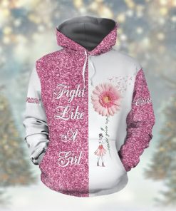 Fight Like A Girl Breast Cancer Awareness Custom Name 3D All Over Print Hoodie Shirt For Breast Cancer Womens