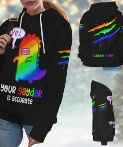 Yes Your Gaydar Is Accurate Custom Name Pride 3D All Over Print Hoodie Shirt For LGBT Gay lesbian Transgender Bisexual