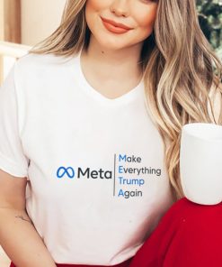 Meta make everything trump again shirt