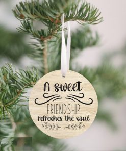 A Sweet Friendship Refreshes The Soul Christmas Ornament