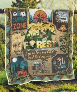 And Into The Forest I Go To Lose My Mine And Find My Soul And Bear Quilt Blanket