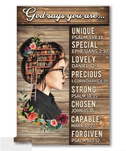 God says you are Unique Special Lovely Precious Strong Chosen Capable Forgiven Poster