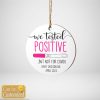 Personalized We Tested Positive Ornament