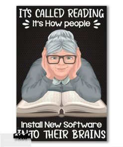 Poster It's Called Reading It's How People Install New Software into their Brains Poster
