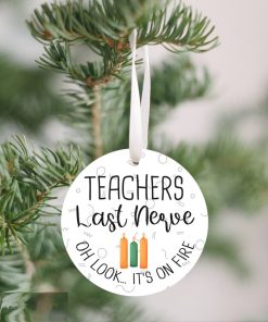 Teacher’s Last Nerve Christmas Ornament