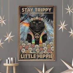 Stay Trippy Little Hippie Posterss