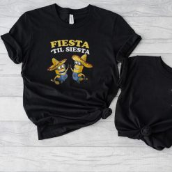 Fiesta Til Siesta T Shirt