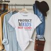 Protect kids not guns pray for uvalde protect our children shirts