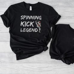 Spinning Kick Legend Design for a Taekwondo Instructor Shirts