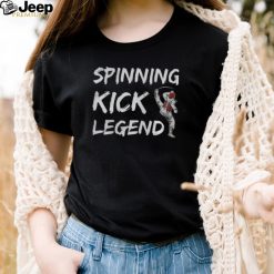 Spinning Kick Legend Design for a Taekwondo Instructor Shirts