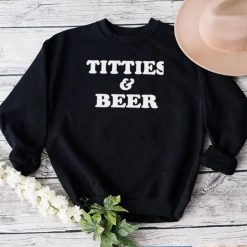 Titties and beer shirt