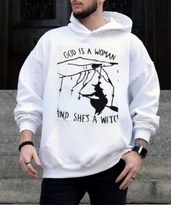 Official God Is A Woman And She’s A Witch Shirt